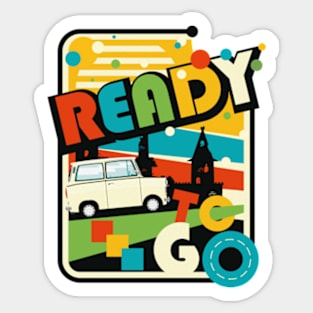 Ready to go. Sticker